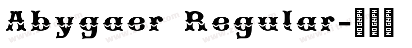 Abygaer Regular字体转换 Abygaer Regular字体转换
